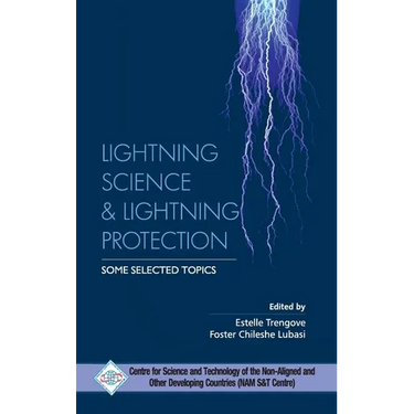LIghtning Science and Lightning Protection Some Selected Topics