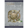 Helen Had A Sister: A Tale of Ancient Greece. (Previously published as Princess of Sparta.)
