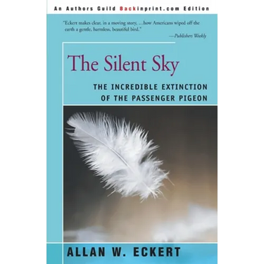 The Silent Sky: The Incredible Extinction of the Passenger Pigeon