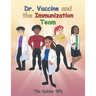 Dr. Vaccine and the Immunization Team