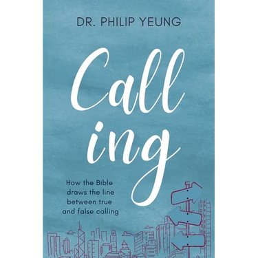 Calling: How the Bible Draws the Line Between True and False Calling