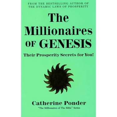The Millionaires of Genesis: Their Prosperity Secrets for You! (the Millionaires of the Bible Series)
