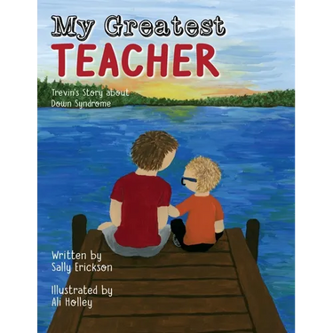 My Greatest Teacher: Trevin's Story about Down Syndrome