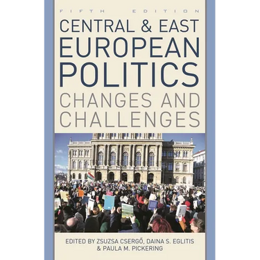 Central and East European Politics: Changes and Challenges