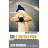 Dad, If You Only Knew...: Eight Things Teens Want to Tell Their Fathers (but Don't)