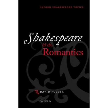 Shakespeare and the Romantics