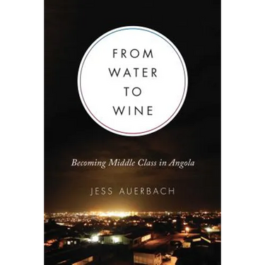 From Water to Wine: Becoming Middle Class in Angola