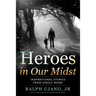 Heroes in Our Midst: Inspirational Stories From Single Moms