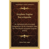 Airplane Engine Encyclopedia: An Alphabetically Arranged Compilation Of All Available Data On The World's Airplane Engines (1921)