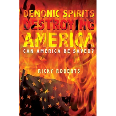 Demonic Spirits Destroying America