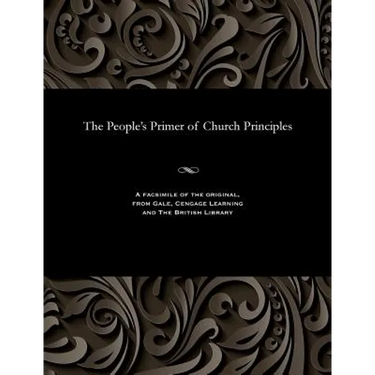 The People's Primer of Church Principles