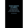Human Rights in Africa: A Comparative Study of the African Human and People's Rights Charter and the New Tanzanian Bill of Rights