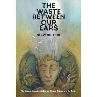 The Waste Between Our Ears