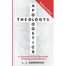 Theology and Apologetics: A Framework for Christian Thinking and Defense