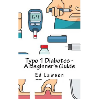 Type 1 Diabetes - A Beginner's Guide