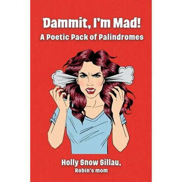 Dammit, I'm Mad!: A Poetic Pack of Palindromes