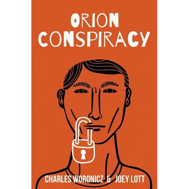 The Orion Conspiracy: Based on a True Reptilian Agenda Story