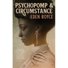Psychopomp & Circumstance
