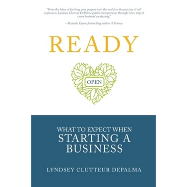 Ready: What to Expect When Starting a Business