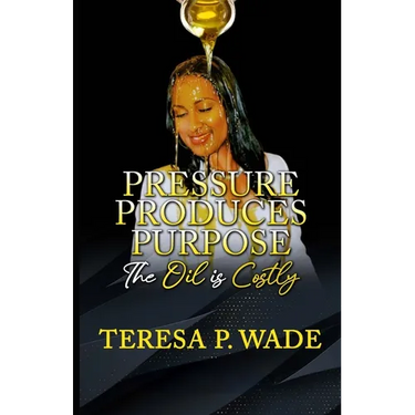 Pressure Produces Purpose: The Oil Is Costly