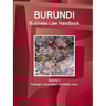 Burundi Business Law Handbook Volume 1 Strategic Information and Basic Laws