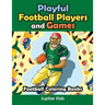 Playful Football Players and Games: Football Coloring Books
