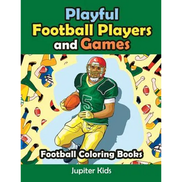 Playful Football Players and Games: Football Coloring Books