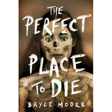 The Perfect Place to Die