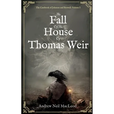The Fall of the House of Thomas Weir