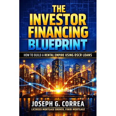 The Investor Financing Blueprint: How to Build a Rental Empire Using DSCR Loans