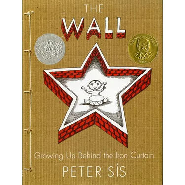 The Wall: Growing Up Behind the Iron Curtain (Caldecott Honor Book)