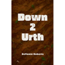 Down 2 Urth