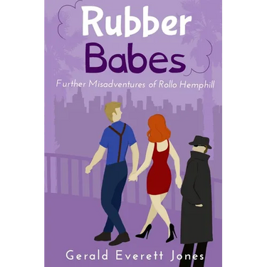 Rubber Babes: Further Misadventures of Rollo Hemphill