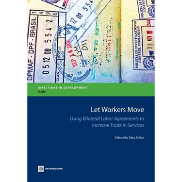 Let Workers Move: Using Bilateral Labor Agreements to Increase Trade in Services