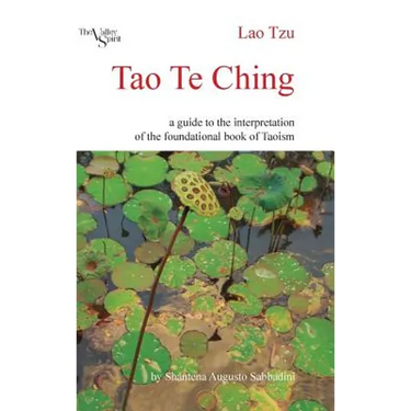 Tao Te Ching: A Guide to the Interpretation of the Foundational Book of Taoism