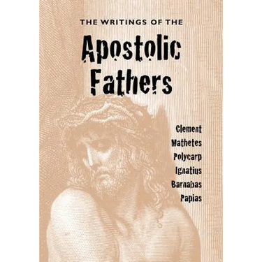 The Writings of the Apostolic Fathers