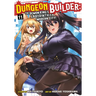 Dungeon Builder: The Demon King's Labyrinth Is a Modern City! (Manga) Vol. 11