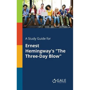 A Study Guide for Ernest Hemingway's "The Three-Day Blow"