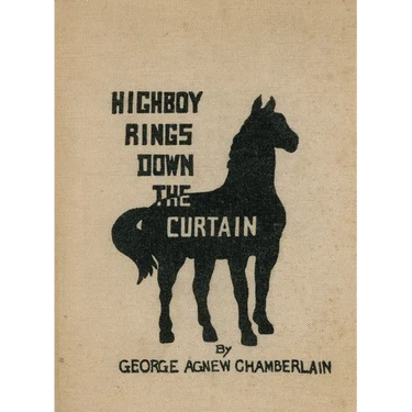 Highboy Rings Down the Curtain
