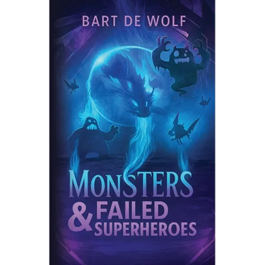 Monsters & Failed Superheroes