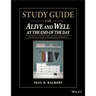 Study Guide for Alive and Well at the End of the Day: The Supervisor�s Guide to Managing Safety in Operations