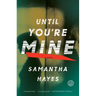 Until You're Mine