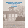 Westmoreland County, Virginia Marriage Records, 1850-1880 Annotated
