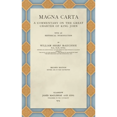 Magna Carta (1914): A Commentary on the Great Charter of King John
