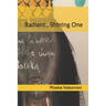 Radiant, Shining One: Poetry