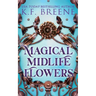 Magical Midlife Flowers