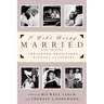 I Like Being Married: Treasured Traditions, Rituals and Stories