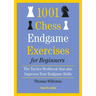 1001 Chess Endgame Exercises for Beginners: The Tactics Workbook That Also Improves Your Endgame Skills