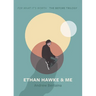 Ethan Hawke & Me: The Before Trilogy