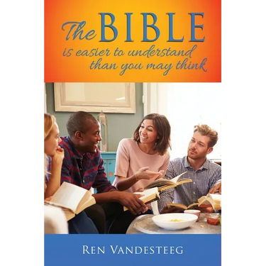 The Bible is Easier to Understand Than You May Think